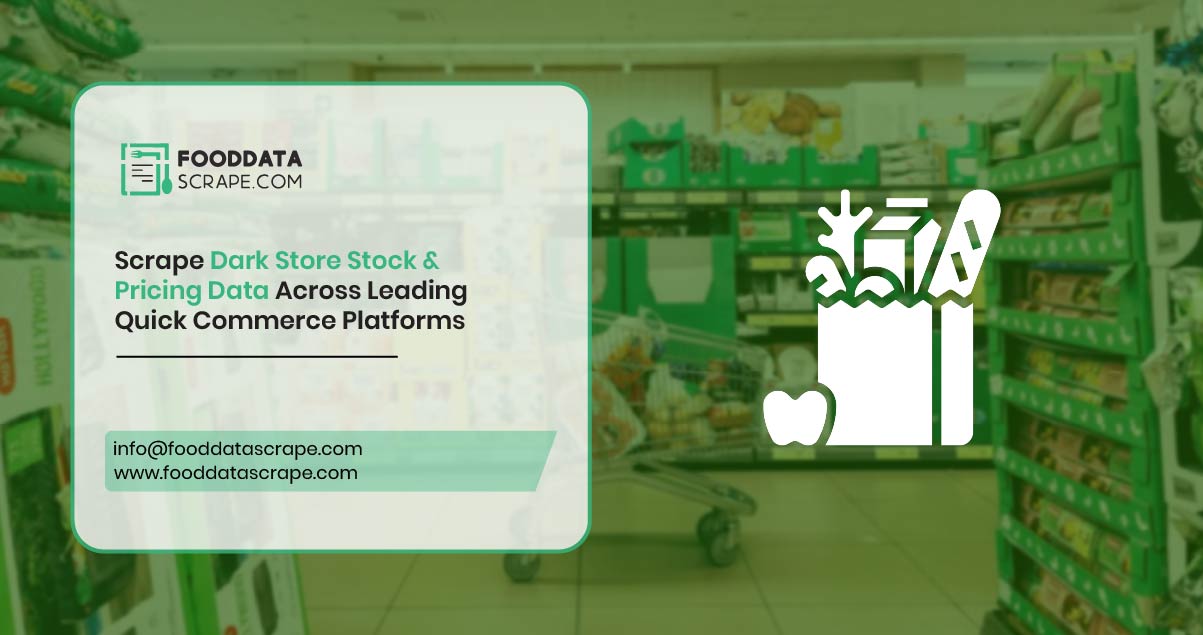 Scrape Dark Store Stock & Pricing Data Across Leading Quick Commerce Platforms